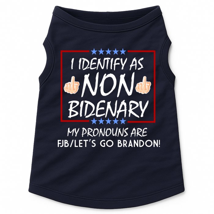 I Identify As Non Bidenary Funny My Pronouns Are FJB Lets Go Brandon Doggie Tank