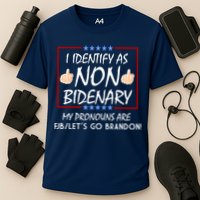I Identify As Non Bidenary Funny My Pronouns Are FJB Lets Go Brandon Performance Shirt