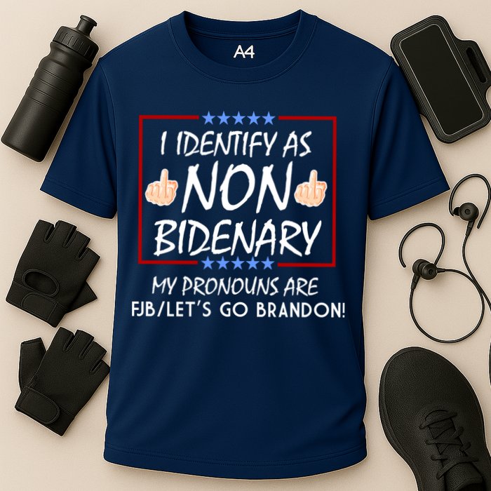 I Identify As Non Bidenary Funny My Pronouns Are FJB Lets Go Brandon Performance Shirt