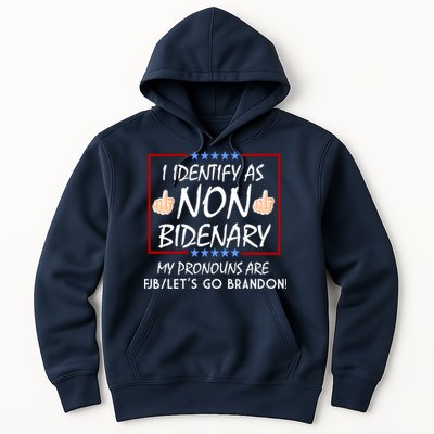 I Identify As Non Bidenary Funny My Pronouns Are FJB Lets Go Brandon Hoodie