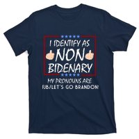 I Identify As Non Bidenary Funny My Pronouns Are FJB Lets Go Brandon T-Shirt