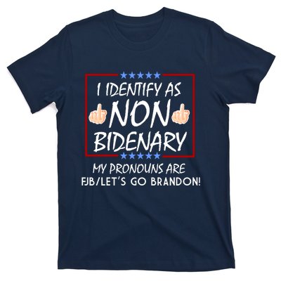 I Identify As Non Bidenary Funny My Pronouns Are FJB Lets Go Brandon T-Shirt