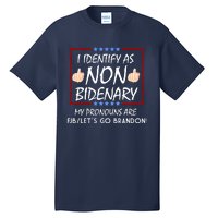 I Identify As Non Bidenary Funny My Pronouns Are FJB Lets Go Brandon Tall T-Shirt