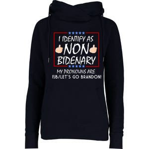 I Identify As Non Bidenary Funny My Pronouns Are FJB Lets Go Brandon Womens Funnel Neck Pullover Hood