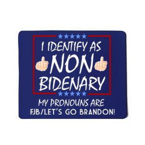 I Identify As Non Bidenary Funny My Pronouns Are FJB Lets Go Brandon Mousepad