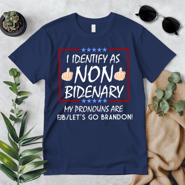 I Identify As Non Bidenary Funny My Pronouns Are FJB Lets Go Brandon Premium T-Shirt