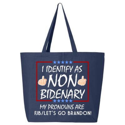 I Identify As Non Bidenary Funny My Pronouns Are FJB Lets Go Brandon 25L Jumbo Tote