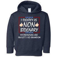 I Identify As Non Bidenary Funny My Pronouns Are FJB Lets Go Brandon Toddler Hoodie