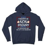 I Identify As Non Bidenary Funny My Pronouns Are FJB Lets Go Brandon Tall Hoodie