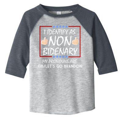 I Identify As Non Bidenary Funny My Pronouns Are FJB Lets Go Brandon Toddler Fine Jersey T-Shirt