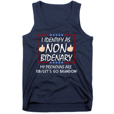 I Identify As Non Bidenary Funny My Pronouns Are FJB Lets Go Brandon Tank Top