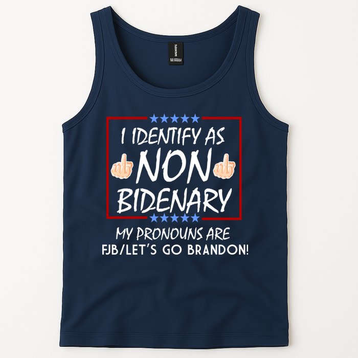 I Identify As Non Bidenary Funny My Pronouns Are FJB Lets Go Brandon Tank Top