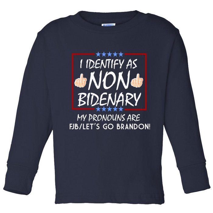 I Identify As Non Bidenary Funny My Pronouns Are FJB Lets Go Brandon Toddler Long Sleeve Shirt
