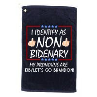 I Identify As Non Bidenary Funny My Pronouns Are FJB Lets Go Brandon Golf Towel