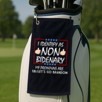 I Identify As Non Bidenary Funny My Pronouns Are FJB Lets Go Brandon Golf Towel