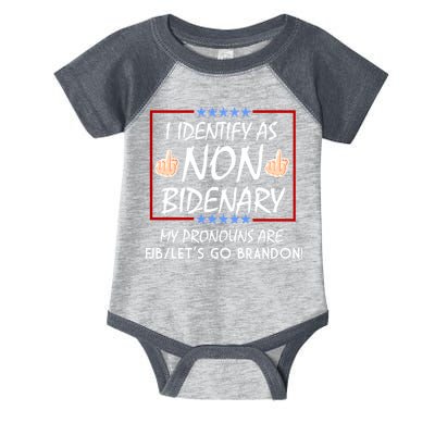 I Identify As Non Bidenary Funny My Pronouns Are FJB Lets Go Brandon Infant Baby Jersey Bodysuit
