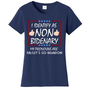 I Identify As Non Bidenary Funny My Pronouns Are FJB Lets Go Brandon Women's T-Shirt