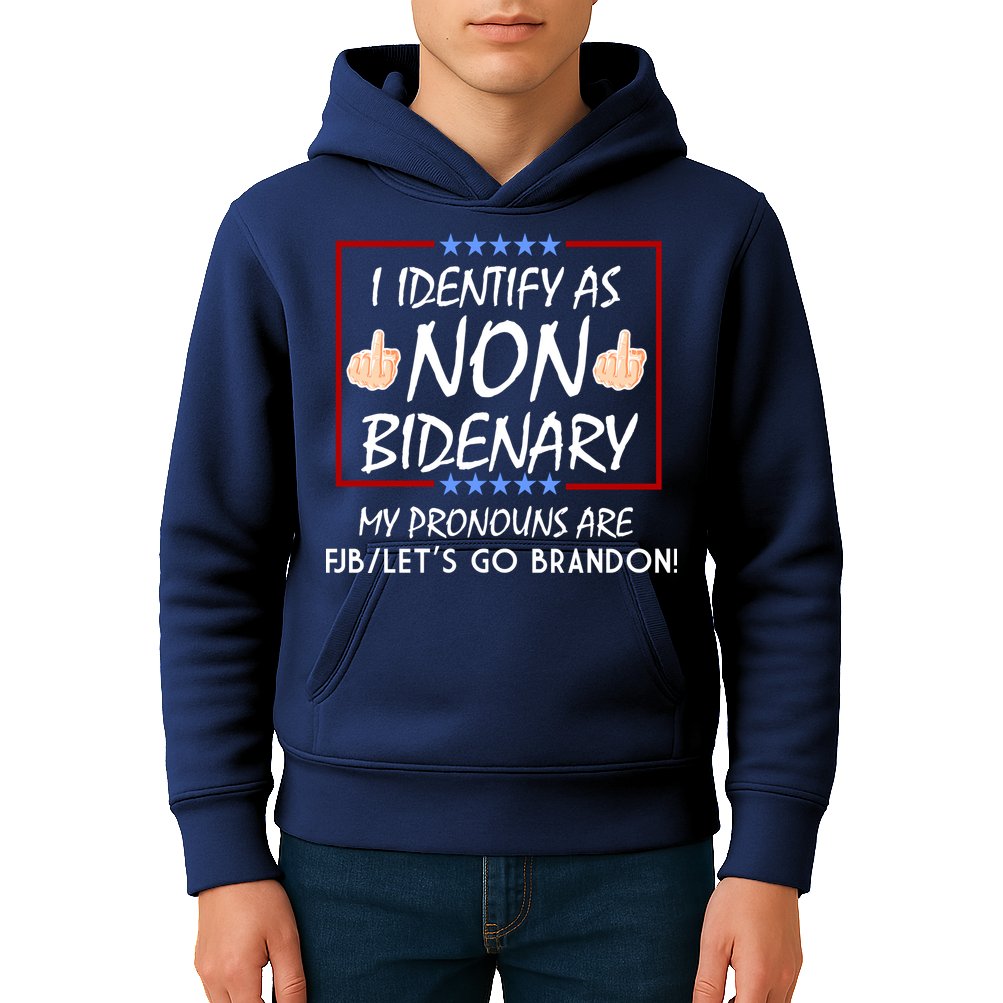 I Identify As Non Bidenary Funny My Pronouns Are FJB Lets Go Brandon Kids Hoodie