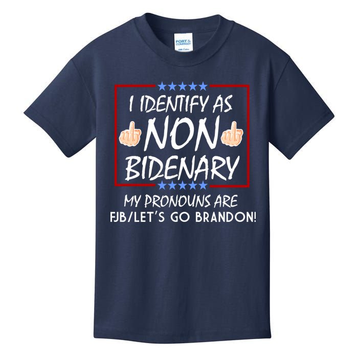 I Identify As Non Bidenary Funny My Pronouns Are FJB Lets Go Brandon Kids T-Shirt