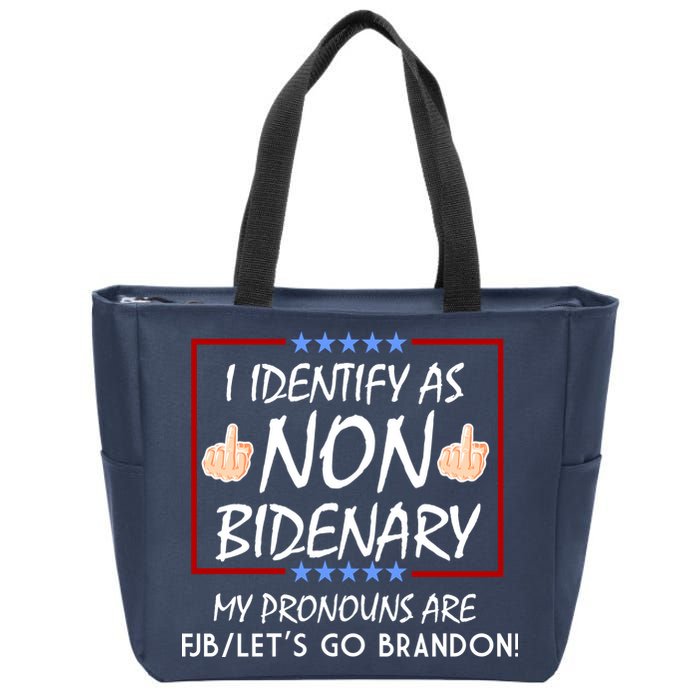 I Identify As Non Bidenary Funny My Pronouns Are FJB Lets Go Brandon Zip Tote Bag