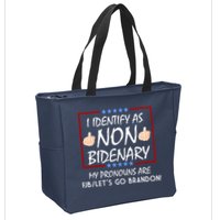 I Identify As Non Bidenary Funny My Pronouns Are FJB Lets Go Brandon Zip Tote Bag
