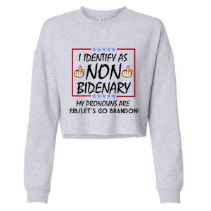 I Identify As Non Bidenary Funny My Pronouns Are FJB Lets Go Brandon Cropped Pullover Crew