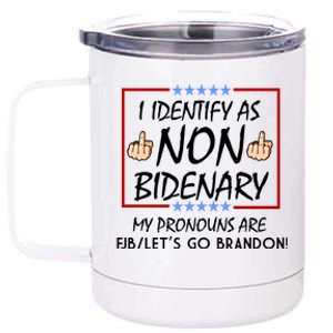 I Identify As Non Bidenary Funny My Pronouns Are FJB Lets Go Brandon 12 oz Stainless Steel Tumbler Cup