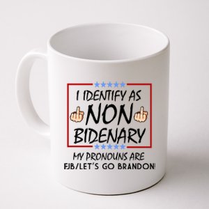 I Identify As Non Bidenary Funny My Pronouns Are FJB Lets Go Brandon Coffee Mug