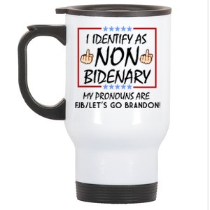 I Identify As Non Bidenary Funny My Pronouns Are FJB Lets Go Brandon Stainless Steel Travel Mug