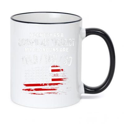 I Identify As A Conspiracy Theorist Pronouns Are Told You So 11oz Black Color Changing Mug