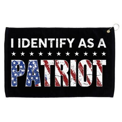 I Identify As A Patriot American Flag Patriotism Patriotic Grommeted Golf Towel