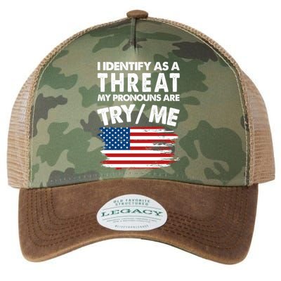 I Identify As A Threat My Pronouns Are Try Me Legacy Tie Dye Trucker Hat