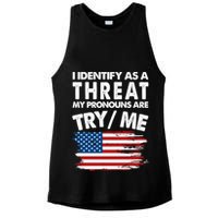 I Identify As A Threat My Pronouns Are Try Me Ladies PosiCharge Tri-Blend Wicking Tank