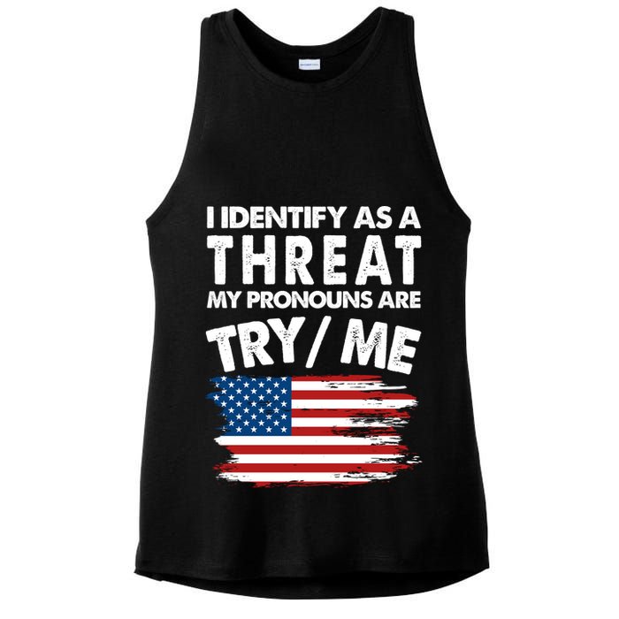 I Identify As A Threat My Pronouns Are Try Me Ladies PosiCharge Tri-Blend Wicking Tank