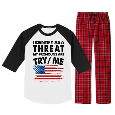 I Identify As A Threat My Pronouns Are Try Me Raglan Sleeve Pajama Set