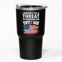 I Identify As A Threat My Pronouns Are Try Me Tumbler