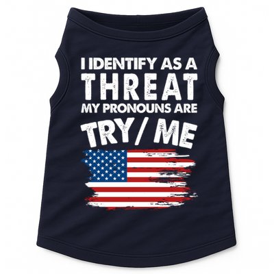 I Identify As A Threat My Pronouns Are Try Me Doggie Tank