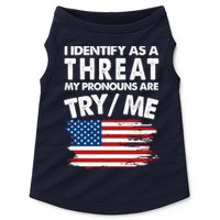 I Identify As A Threat My Pronouns Are Try Me Doggie Tank