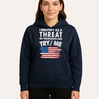 I Identify As A Threat My Pronouns Are Try Me Hoodie