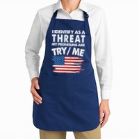 I Identify As A Threat My Pronouns Are Try Me Apron