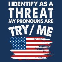 I Identify As A Threat My Pronouns Are Try Me 7-Panel Snapback Hat