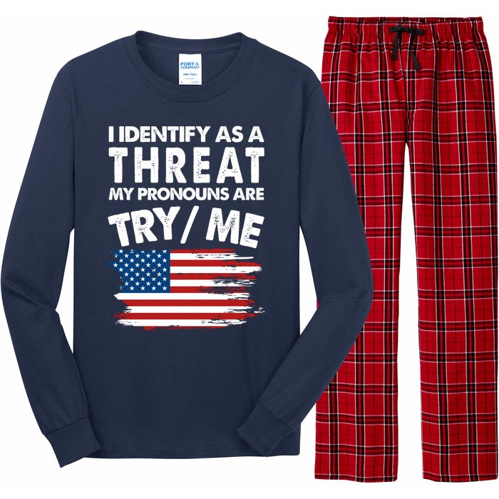 I Identify As A Threat My Pronouns Are Try Me Long Sleeve Pajama Set