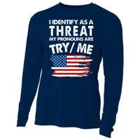 I Identify As A Threat My Pronouns Are Try Me Cooling Performance Long Sleeve Crew