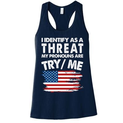 I Identify As A Threat My Pronouns Are Try Me Womens Tank Top