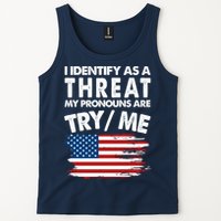 I Identify As A Threat My Pronouns Are Try Me Tank Top