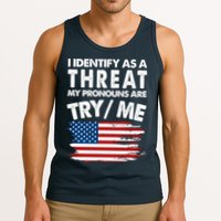 I Identify As A Threat My Pronouns Are Try Me Tank Top