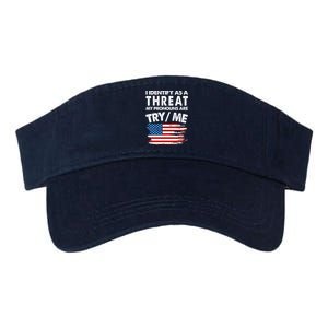 I Identify As A Threat My Pronouns Are Try Me Valucap Bio-Washed Visor