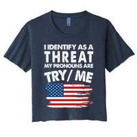 I Identify As A Threat My Pronouns Are Try Me Crop Top