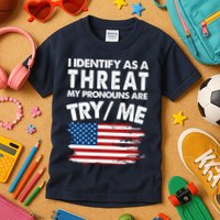 I Identify As A Threat My Pronouns Are Try Me Kids T-Shirt