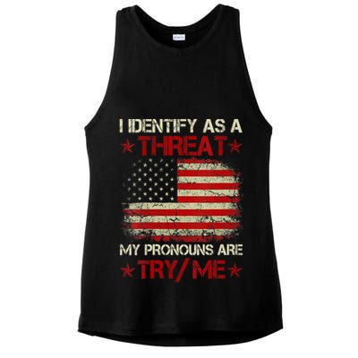 I Identify As A Threat My Pronouns Are Try Me Funny Meme Ladies PosiCharge Tri-Blend Wicking Tank